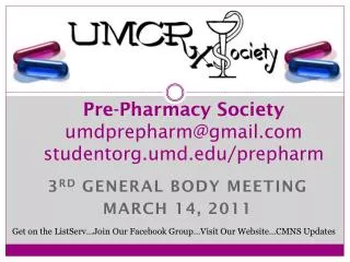 Pre-Pharmacy Society umdprepharm@gmail studentorg.umd/prepharm