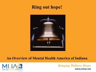 Ring out hope! An Overview of Mental Health America of Indiana