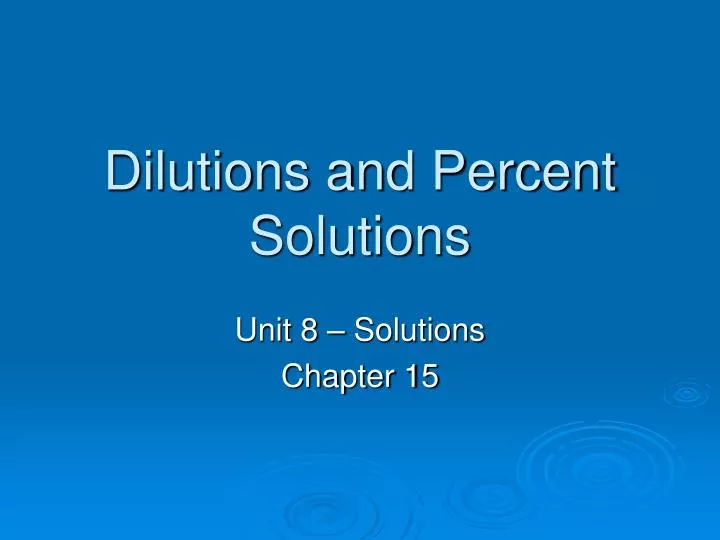 dilutions and percent solutions