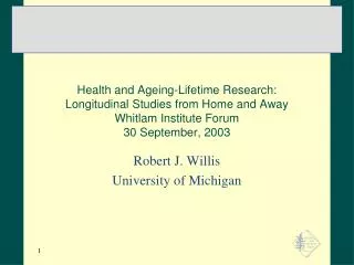 Robert J. Willis University of Michigan