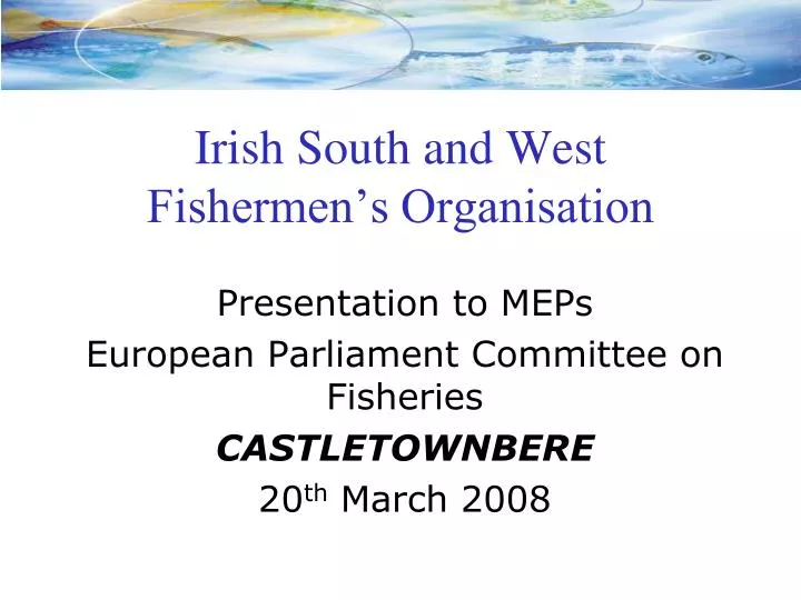 irish south and west fishermen s organisation