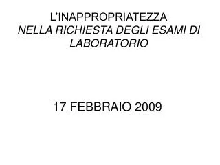 l inappropriatezza nella richiesta degli esami di laboratorio