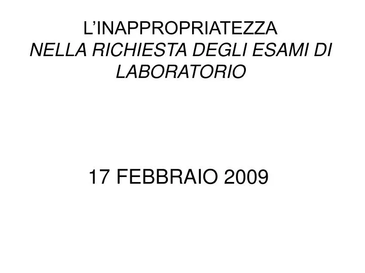 l inappropriatezza nella richiesta degli esami di laboratorio