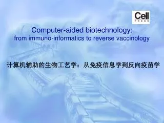 computer aided biotechnology from immuno informatics to reverse vaccinology