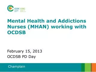 Mental Health and Addictions Nurses (MHAN) working with OCDSB