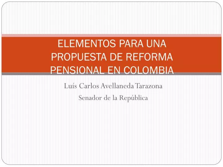 elementos para una propuesta de reforma pensional en colombia