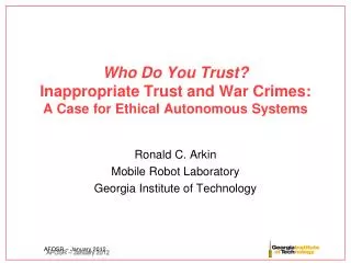 Who Do You Trust? Inappropriate Trust and War Crimes: A Case for Ethical Autonomous Systems