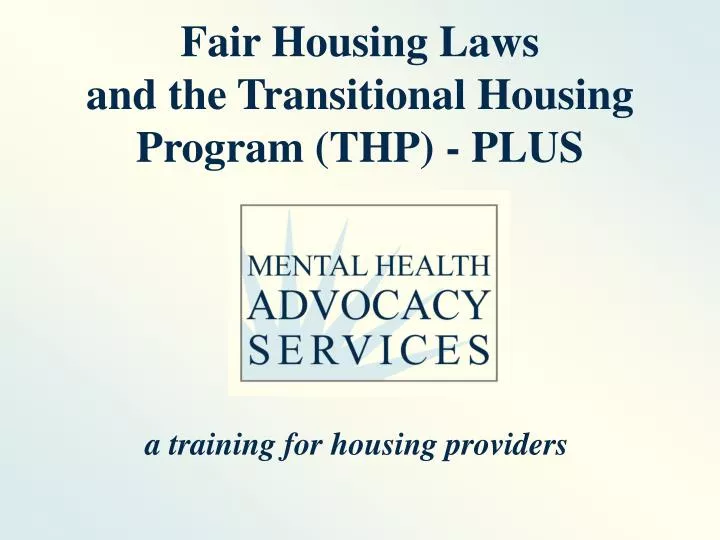 fair housing laws and the transitional housing program thp plus