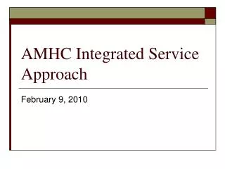 AMHC Integrated Service Approach