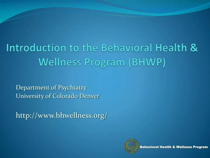 introduction to the behavioral health wellness program bhwp