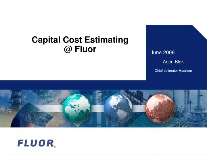 capital cost estimating @ fluor