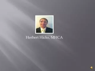 Herbert Hicks , MHCA