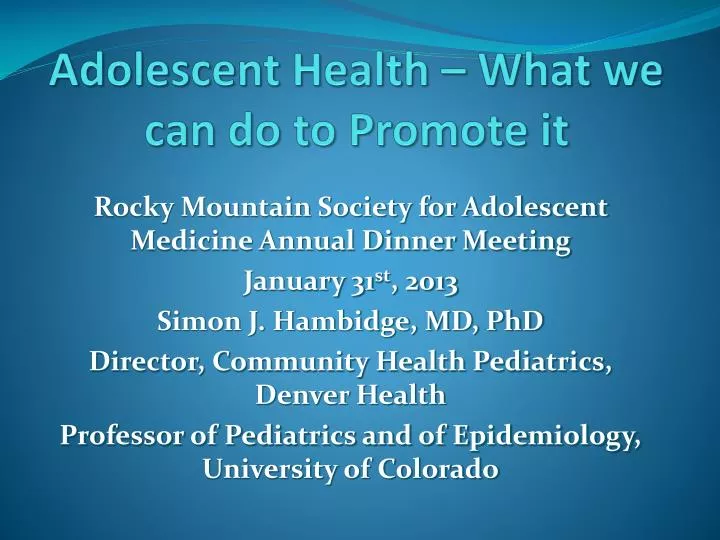 adolescent health what we can do to promote it