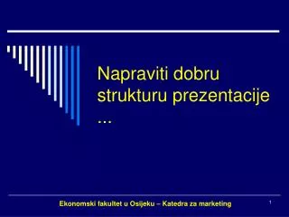 napraviti dobru strukturu prezentacije
