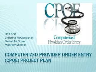 Computerized Provider Order Entry (CPOE) Project Plan