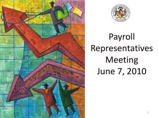 Payroll Representatives Meeting June 7, 2010