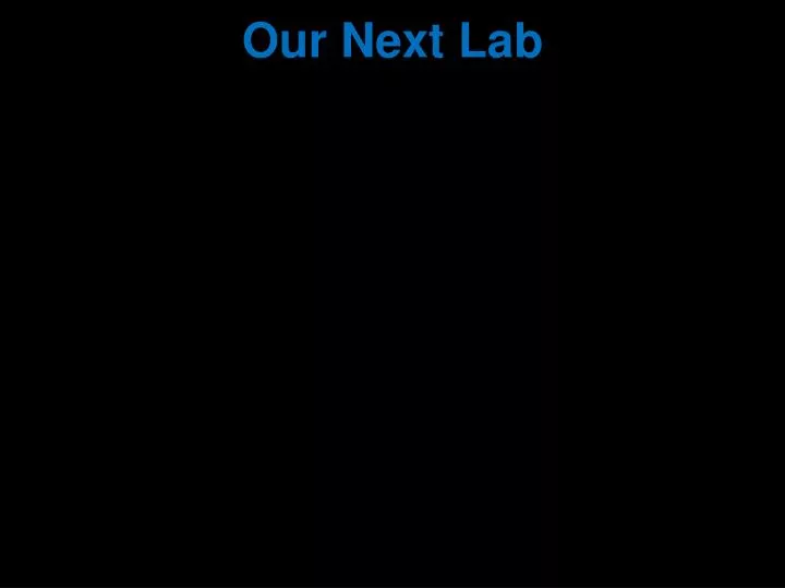 our next lab