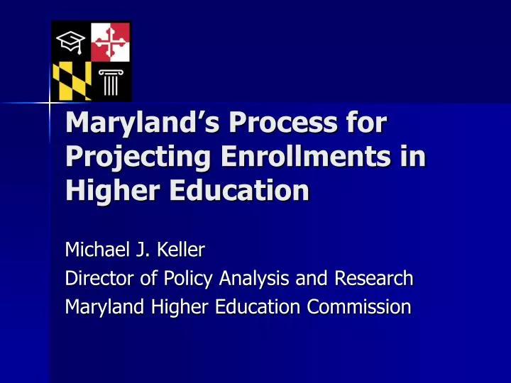 maryland s process for projecting enrollments in higher education