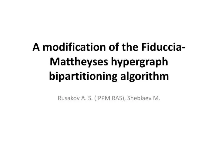 a modification of the fiduccia mattheyses hypergraph bipartitioning algorithm