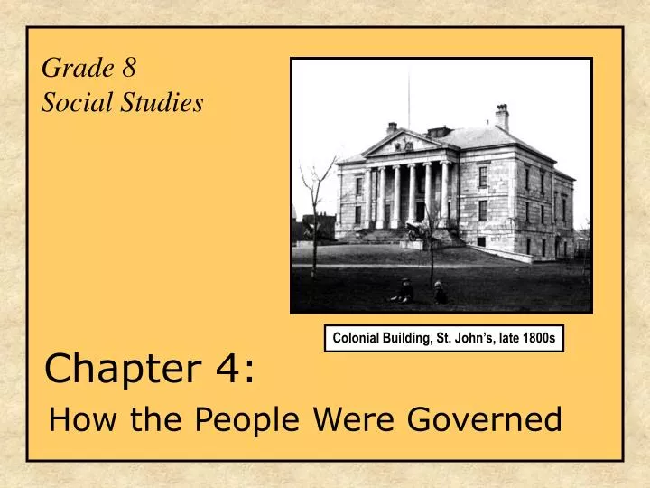 grade 8 social studies chapter 4 how the people were governed