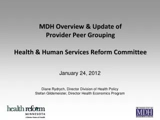 MDH Overview &amp; Update of Provider Peer Grouping Health &amp; Human Services Reform Committee