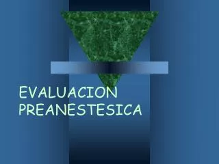 evaluacion preanestesica