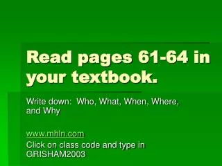 Read pages 61-64 in your textbook.