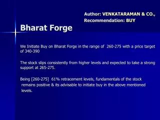 We Initiate Buy on Bharat Forge in the range of 260-275 with a price target of 340-390
