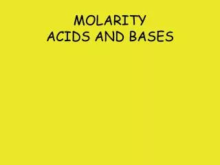 MOLARITY ACIDS AND BASES