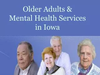 Older Adults &amp; Mental Health Services in Iowa