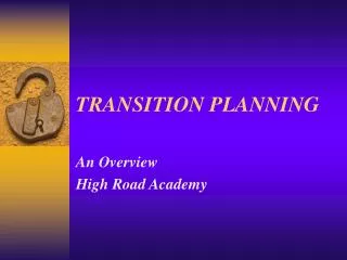 TRANSITION PLANNING