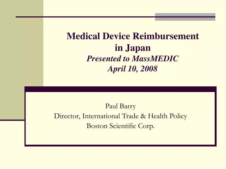 medical device reimbursement in japan presented to massmedic april 10 2008