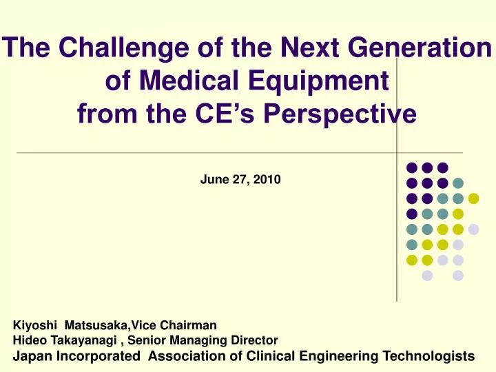 the challenge of the next generation of medical equipment from the ce s perspective