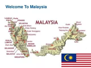 Welcome To Malaysia