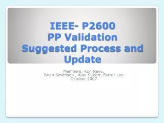 IEEE- P2600 PP Validation Suggested Process and Update