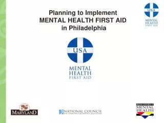 Planning to Implement MENTAL HEALTH FIRST AID in Philadelphia