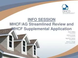 INFO SESSION MHCF/AG Streamlined Review and MHCF Supplemental Application
