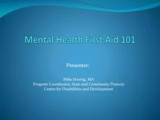 Mental Health First Aid 101
