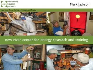 n ew river center for energy research and training