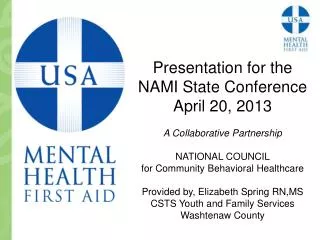 Presentation for the NAMI State Conference April 20, 2013 A Collaborative Partnership