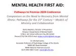 MENTAL HEALTH FIRST AID: - slide 1