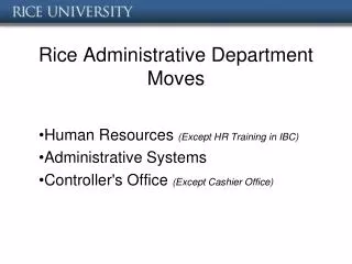 Rice Administrative Department Moves