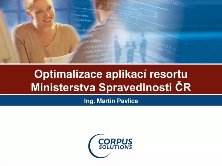 optimalizace aplikac resortu ministerstva spravedlnosti r