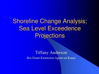 Shoreline Change Analysis; Sea Level Exceedence Projections