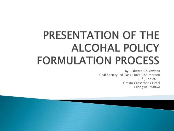 presentation of the alcohal policy formulation process