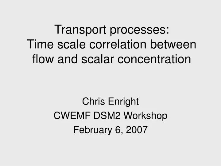 transport processes time scale correlation between flow and scalar concentration