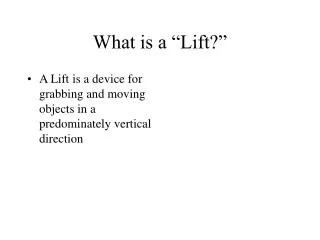 What is a “Lift?”