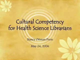 Cultural Competency for Health Science Librarians