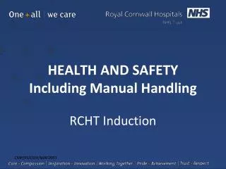 HEALTH AND SAFETY Including Manual Handling