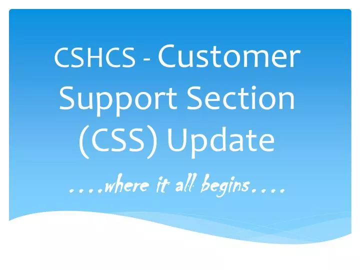 cshcs customer support section css update